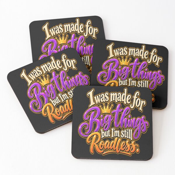 Item preview, Made for Big Things But Still Roadless – Funny Motivational Quote  designed and sold by Sparklershop.