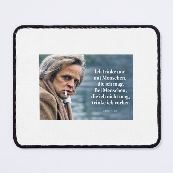 Item preview, Klaus Kinski - "I only drink with people I like. With people I don't like, I drink beforehand." designed and sold by MJ Fan 1996.