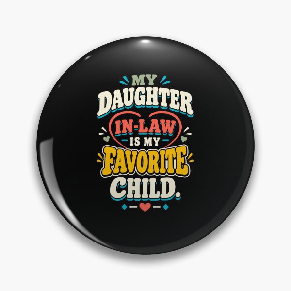 Item preview, My Daughter In-Law Is My Favorite Child Mother In Law Gift Funny Family Humor designed and sold by designstoriesMK.