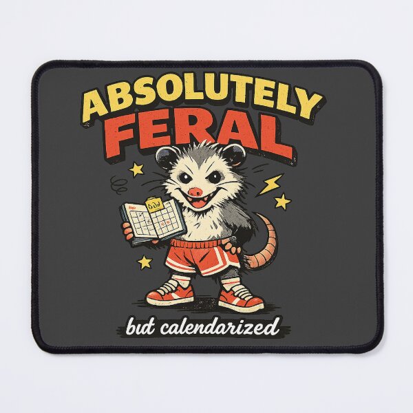 Item preview, Absolutely Feral — Unhinged Opossum Energy designed and sold by VesperWild.