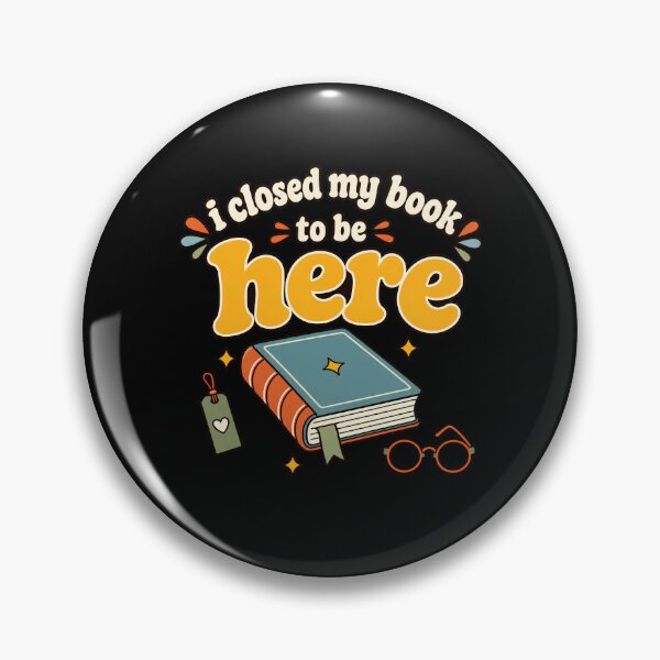 Artikelvorschau, I Closed My Book To Be Here Reader Bookworm Bibliophile Introvert entworfen und verkauft von designstoriesMK.