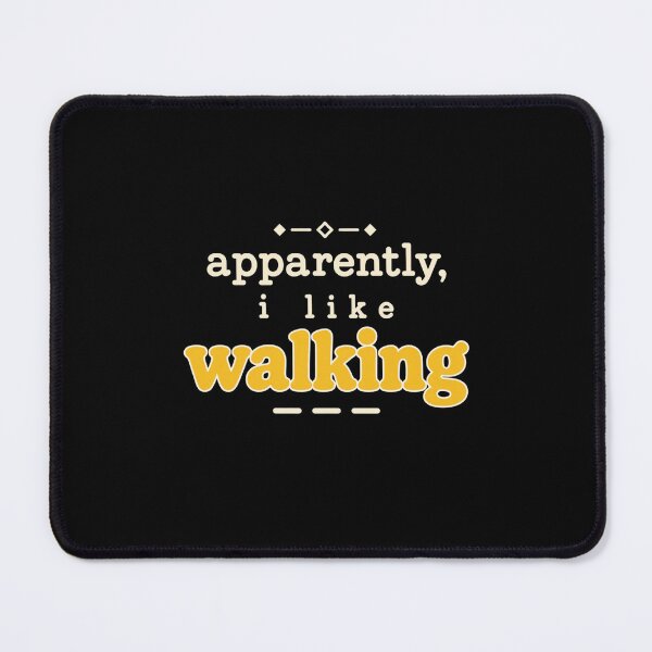 Item preview, Apparently, I Like Walking | Walking Hobby Walker Enthusiast designed and sold by designstoriesMK.