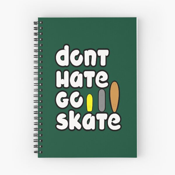Item preview, Don_t Hate, Go Skate! designed and sold by Catbudrugs.