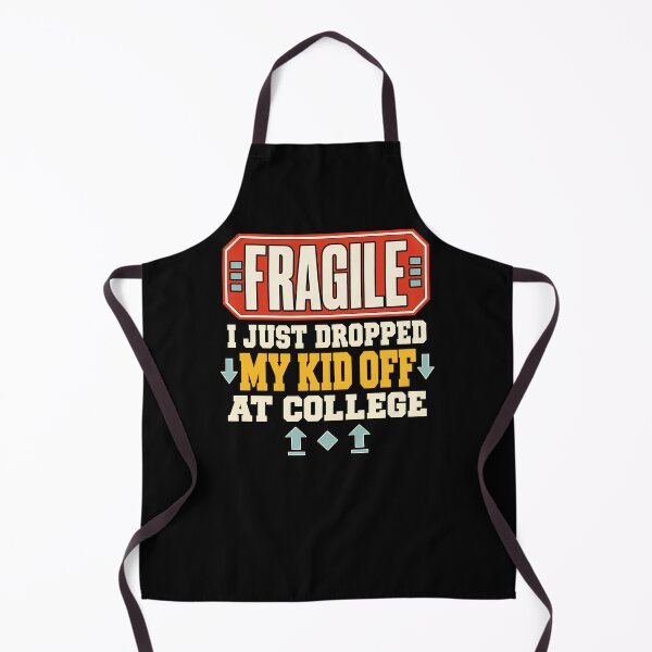 Item preview, Fragile I Just Dropped My Kid Off At College Empty Nest Parent designed and sold by designstoriesMK.