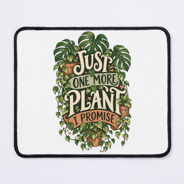 Item preview, Just One More Plant I Promise Houseplant Lover designed and sold by justinhmorton.