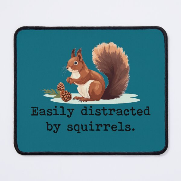 Item preview, Easily Distracted By Squirrels designed and sold by aponwao.