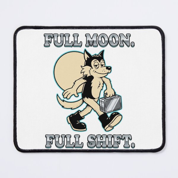 Item preview, Full Moon Full Shift Werewolf Night Worker designed and sold by ToonFusionS.