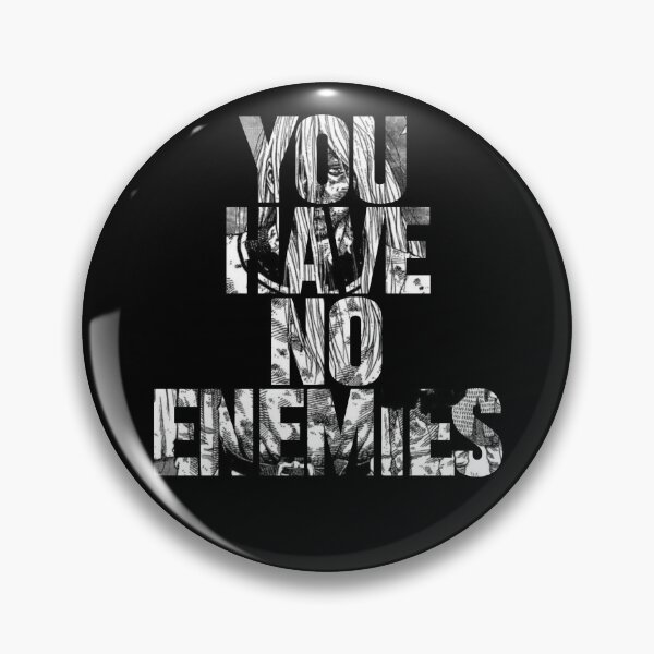 Item preview, You Have No Enemies designed and sold by DeosDesigns.