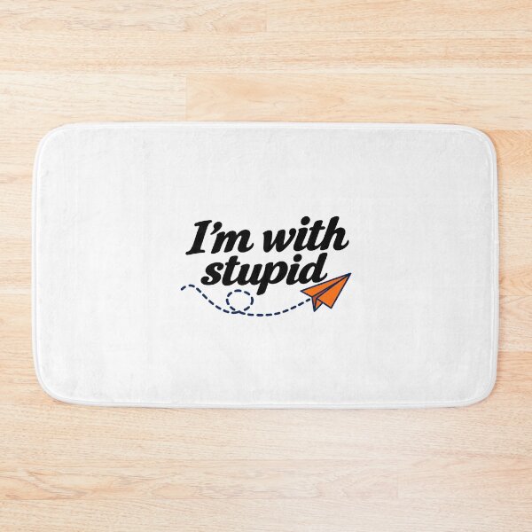 Item preview, I'm With Stupid – Funny Sarcastic Saying designed and sold by AMICO77.