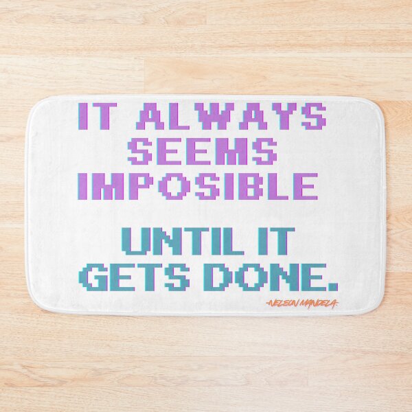 Item preview, It always seems impossible until it's done. designed and sold by CA-VI.