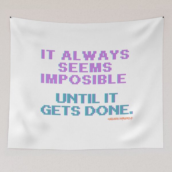 Item preview, It always seems impossible until it's done. designed and sold by CA-VI.