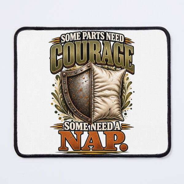 Item preview, Some Parts Need Courage Some Need a Nap designed and sold by Good Still.