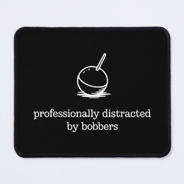 Item preview, Professionally Distracted by Bobbers designed and sold by theartfulaspie.