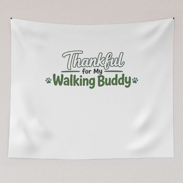 Item preview, Thankful for My Walking Buddy designed and sold by PawFitt.