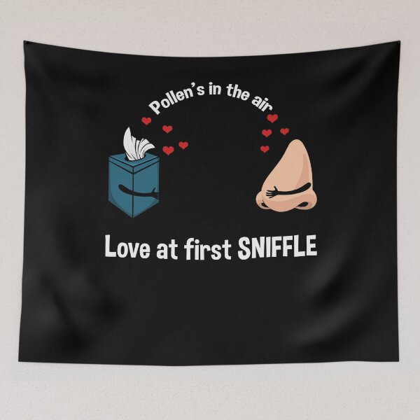 Item preview, Sniffle Tissue Love Running Nose Pollen Is In The Air designed and sold by SassyYetClassy.