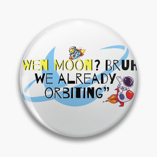 Item preview, We Already Orbiting Funny Crypto Astronaut Graphic designed and sold by AXENT Designs.