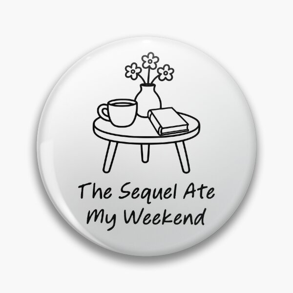 Item preview, The Sequel Ate My Weekend designed and sold by theartfulaspie.