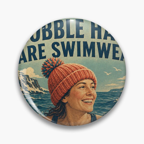 Item preview, Bobble Hats Are Swimwear Funny Wild Swimmer Retro Poster Badge designed and sold by BoosterShop.