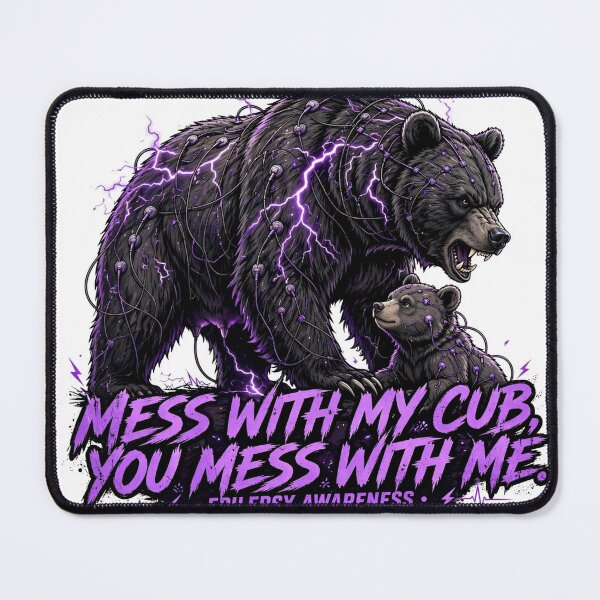 Item preview, Mess With My Cub You Mess With Me — Epilepsy Mama Bear designed and sold by MommaWarrior18.