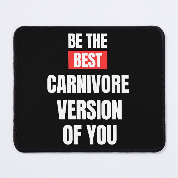 Item preview, BE THE BEST CARNIVORE VERSION OF YOU(1) designed and sold by CarnivoreGifts.