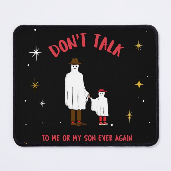 Item preview, Don't Talk to Me or My Son-Ghost Dad designed and sold by Raynedropdesign.