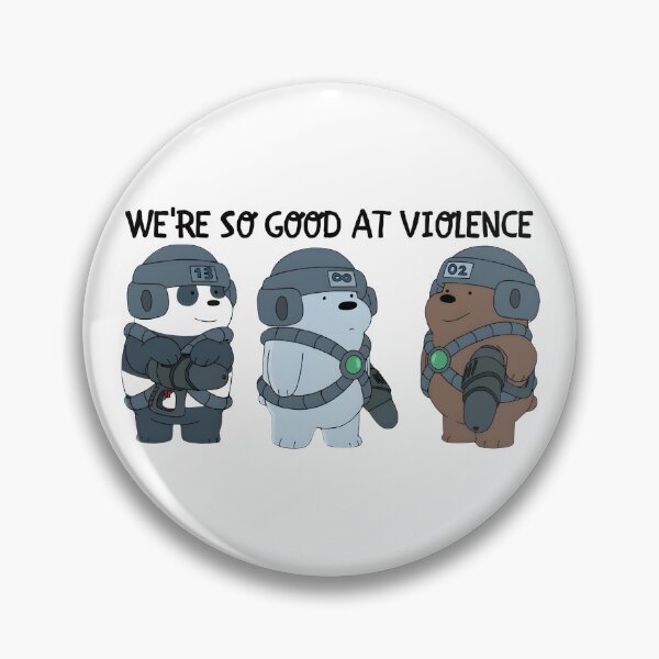 Item preview, "We're so good at violence" We Bare Bears designed and sold by konflikt512.