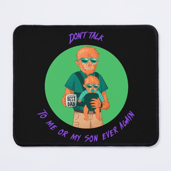 Item preview, Don't Talk to Me or My Son- Funny Cool Dad designed and sold by Raynedropdesign.