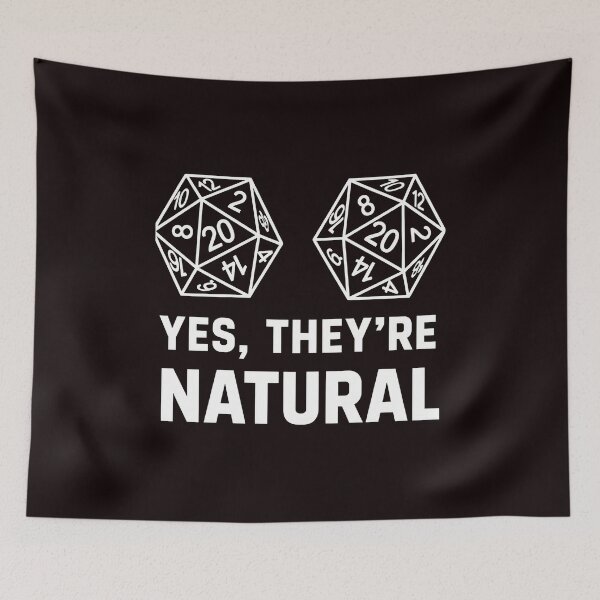 Item preview, Yes They're Natural Dice Funny RPG Gamer Humor designed and sold by Sinemstd.