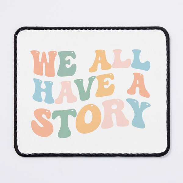 Item preview, We All Have a Story designed and sold by aponwao.