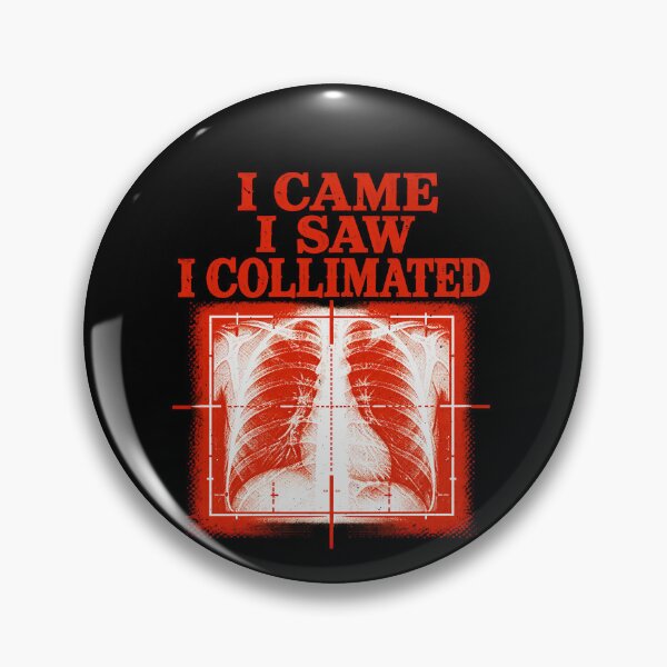 Item preview, I Came I Saw I Collimated: A Chest X-Ray Pun designed and sold by elderberry.
