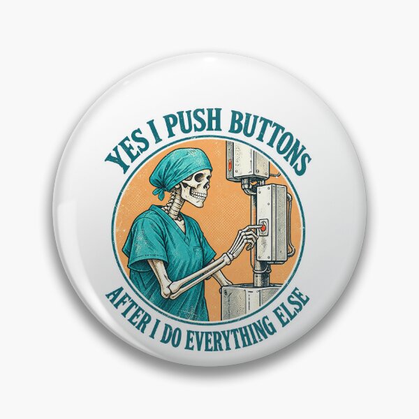 Item preview, Radiology Humor for Button-Pushing Technologists designed and sold by elderberry.