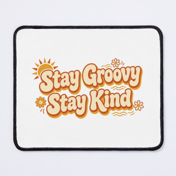 Item preview, Stay Groovy, Stay Kind designed and sold by Artful-inks.