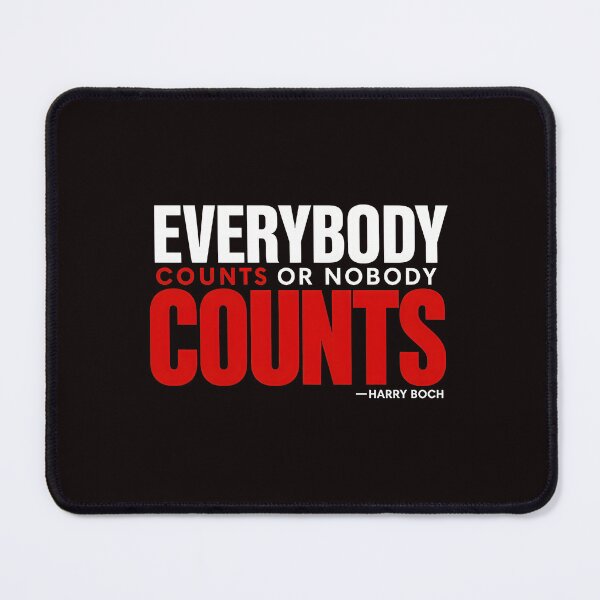 Item preview, Everybody Counts Or Nobody Counts Quote designed and sold by Millle-Feuye.