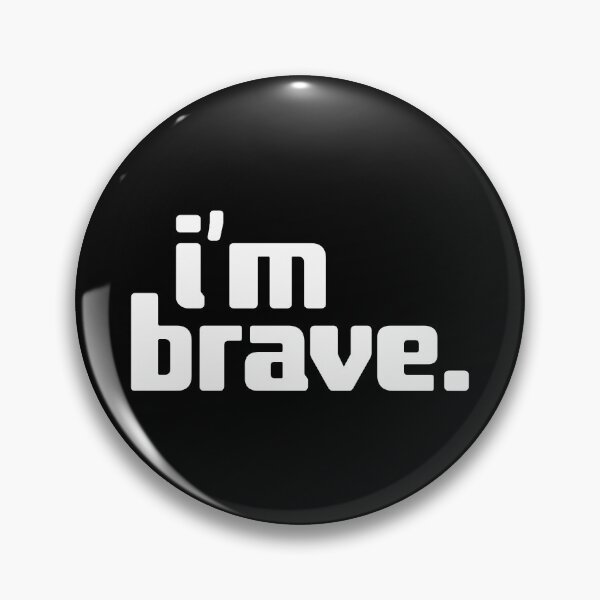Item preview, i'm brave designed and sold by Andy Mako.