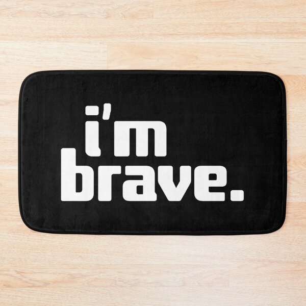 Item preview, i'm brave designed and sold by Andy Mako.