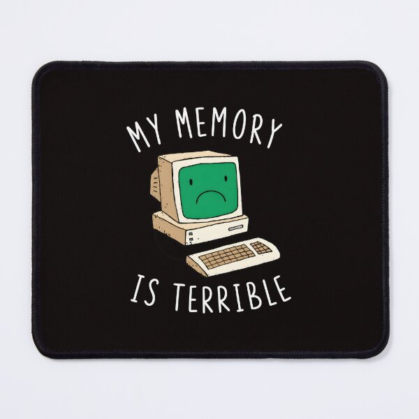 Item preview, My Memory Is Terrible Sad Computer  designed and sold by Tussy-shop.
