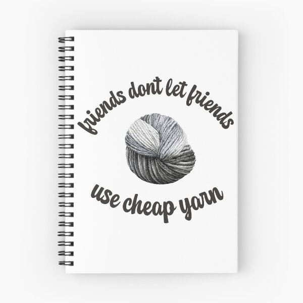 Item preview, Yarn addict gift ~ FRIENDS DON'T LET FRIENDS USE CHEAP YARN  designed and sold by OmStudioz .