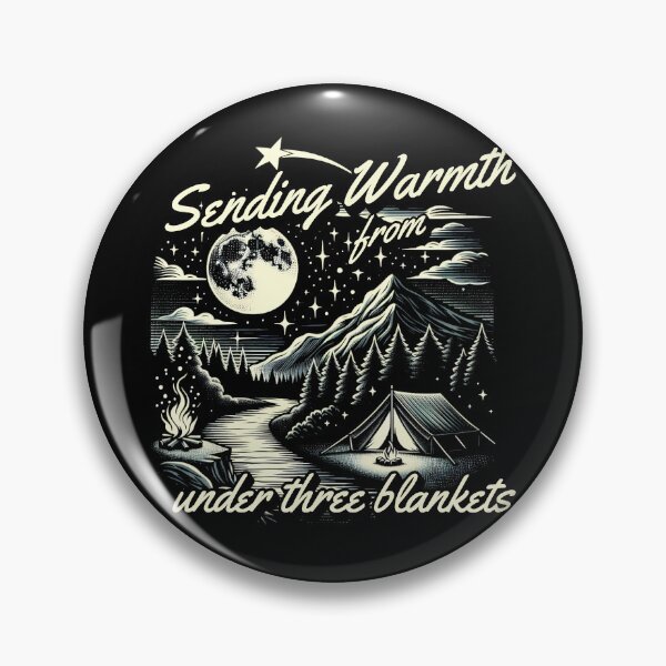 Item preview, Sending Warmth From Under Three Blankets Cozy Camping Humor designed and sold by FaeryNuff.