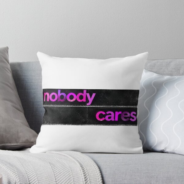Item preview, Nobody Cares designed and sold by FranzStir.