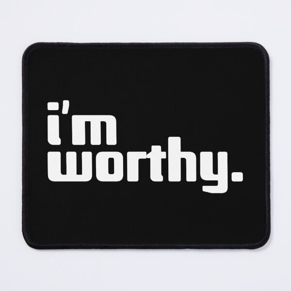 Item preview, i'm worthy designed and sold by Andy Mako.