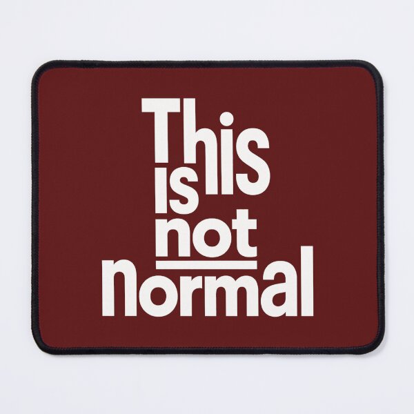 Item preview, This Is Not Normal-Stay Grounded! designed and sold by 3rdBirdInk.