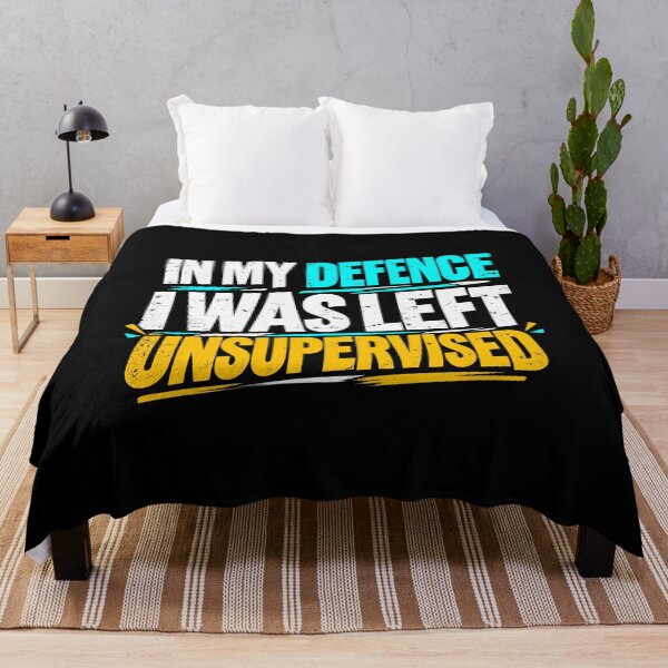 Item preview, Funny Unsupervised Sarcasm Quote In My Defence I Was Left Unsupervised designed and sold by stmpdwrld.