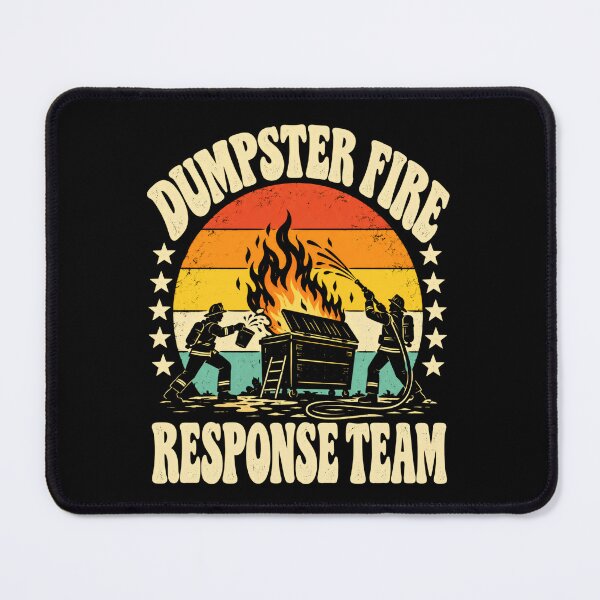 Item preview, Dumpster Fire Response Team Firefighter Humor Problem Solver designed and sold by HumansStuck12.