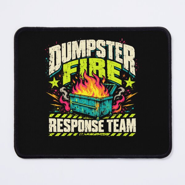 Item preview, Dumpster Fire Response Team Workplace Humor Coworker Problem Solver designed and sold by HumansStuck12.