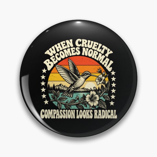 Item preview, When Cruelty Becomes Normal Compassion Looks Radical Animal Rights Advocate designed and sold by SkeletonsDanger.