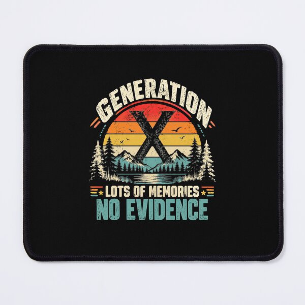 Item preview, Generation X Lots Of Memories No Evidence Gen X Humor designed and sold by SkeletonsDanger.