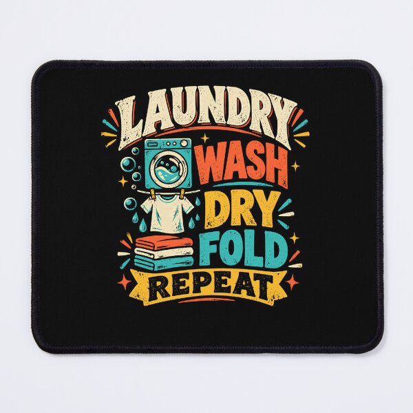 Item preview, Laundry Wash Dry Fold Repeat Homemaker Household Routine designed and sold by HumansStuck12.