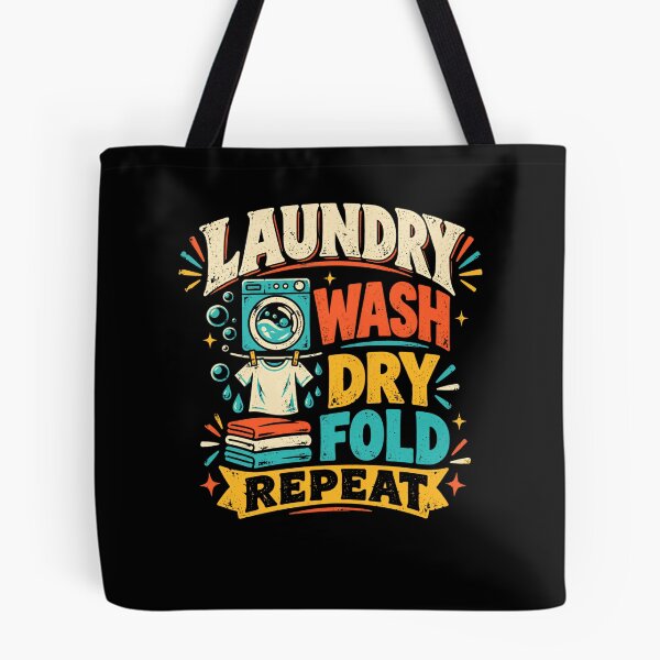 Item preview, Laundry Wash Dry Fold Repeat Homemaker Household Routine designed and sold by HumansStuck12.
