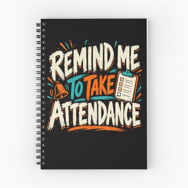 Item preview, Remind Me To Take Attendance Teacher Educator School Staff designed and sold by HumansStuck12.
