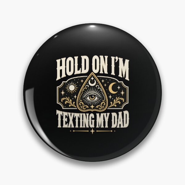 Item preview, Funny Occult Dad Quote Hold On Im Texting My Dad designed and sold by stmpdwrld.